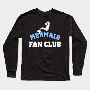 Mermaid Fan Club Long Sleeve T-Shirt